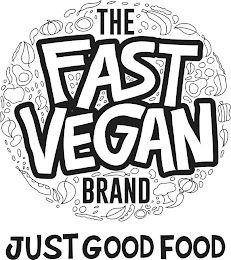 THE FAST VEGAN BRAND JUST GOOD FOOD