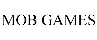 MOB GAMES