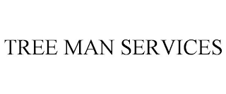 TREE MAN SERVICES