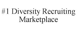 #1 DIVERSITY RECRUITING MARKETPLACE