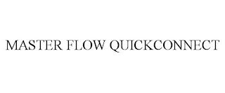 MASTER FLOW QUICKCONNECT