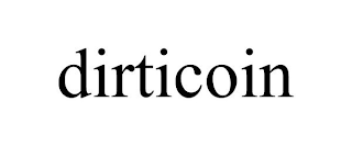 DIRTICOIN