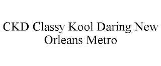 CKD CLASSY KOOL DARING NEW ORLEANS METRO