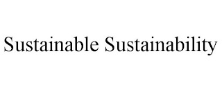 SUSTAINABLE SUSTAINABILITY