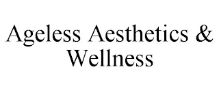 AGELESS AESTHETICS & WELLNESS