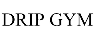 DRIP GYM