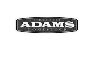 SINCE 1987 ADAMS LOGISTICS