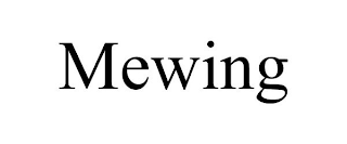 MEWING