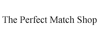 THE PERFECT MATCH SHOP