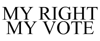 MY RIGHT MY VOTE