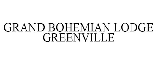 GRAND BOHEMIAN LODGE GREENVILLE