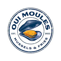 OUI MOULES EST. 2022 MUSSELS & FRIES