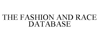 THE FASHION AND RACE DATABASE