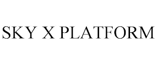 SKY X PLATFORM