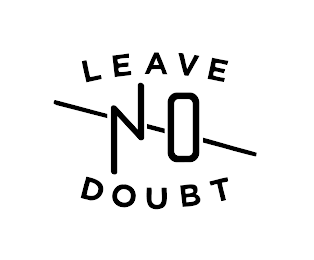 LEAVE NO DOUBT