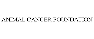 ANIMAL CANCER FOUNDATION