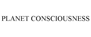 PLANET CONSCIOUSNESS