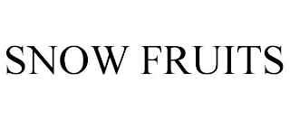 SNOW FRUITS