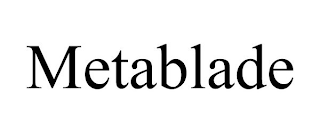 METABLADE