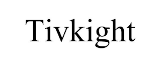 TIVKIGHT