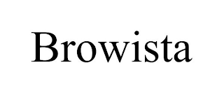 BROWISTA