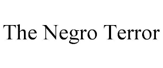 THE NEGRO TERROR