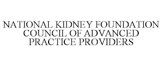 NATIONAL KIDNEY FOUNDATION COUNCIL OF ADVANCED PRACTICE PROVIDERS