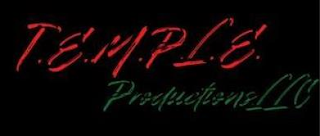 T.E.M.P.L.E. PRODUCTIONS, LLC