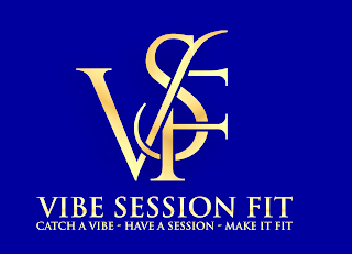 VSF VIBE SESSION FIT CATCH A VIBE- HAVE A SESSION- MAKE IT FIT