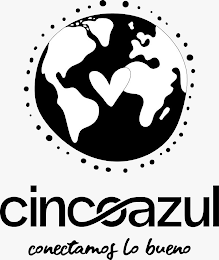 CINCOAZUL CONECTAMOS LO BUENO