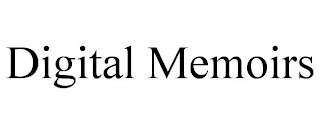 DIGITAL MEMOIRS