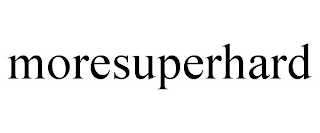 MORESUPERHARD