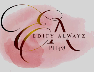 EA EDIFY ALWAYZ PH 4:8