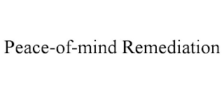 PEACE-OF-MIND REMEDIATION