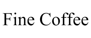 FINE COFFEE