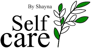 SELF CARE BY SHAYNA