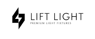 "LIFT LIGHT PREMIUM LIGHT FIXTURES"