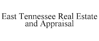 EAST TENNESSEE REAL ESTATE AND APPRAISAL