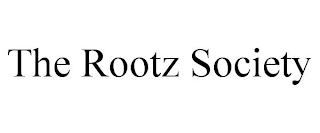 THE ROOTZ SOCIETY