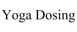 YOGA DOSING