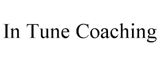 IN TUNE COACHING