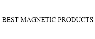 BEST MAGNETIC PRODUCTS