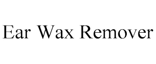 EAR WAX REMOVER