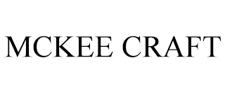 MCKEE CRAFT