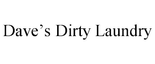 DAVE'S DIRTY LAUNDRY