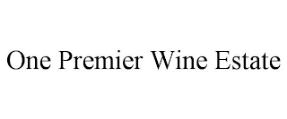 ONE PREMIER WINE ESTATE