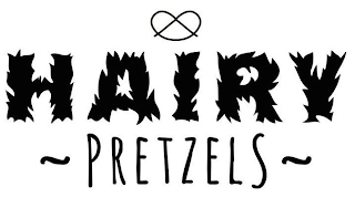 HAIRY ~ PRETZELS ~