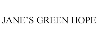 JANE'S GREEN HOPE