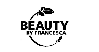 BEAUTY BY FRANCESCA