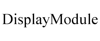 DISPLAYMODULE